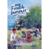 My French Summer - Hardcover