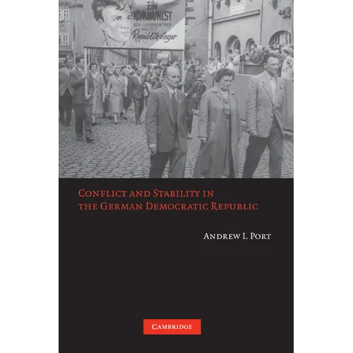 Conflict and Stability in the German Democratic Republic - Paperback