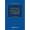 Corporate Acquisitions and Mergers in Vietnam - Paperback