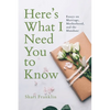 Here's What I Need You to Know: Essays on Marriage, Motherhood, and the Mundane - Paperback