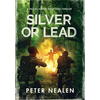 Silver or Lead: A Pallas Group Solutions Thriller - Hardcover