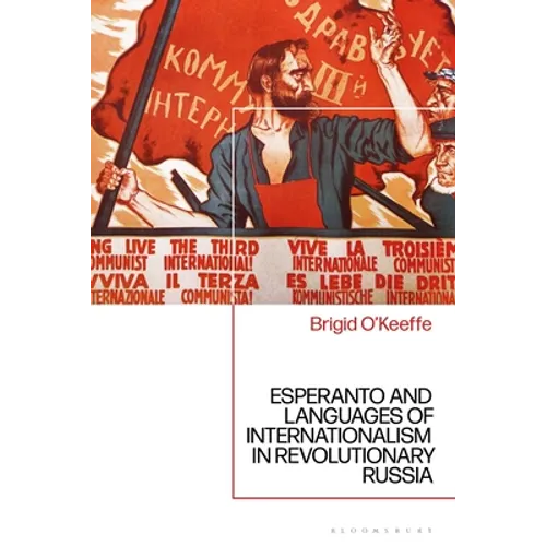 Esperanto and Languages of Internationalism in Revolutionary Russia - Paperback