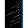 The Structure and Interpretation of Quantum Mechanics - Paperback
