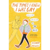 The Times I Knew I Was Gay - Hardcover