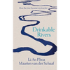 Drinkable Rivers: How the river became my teacher - Paperback