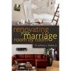 Renovating Your Marriage Room by Room - Paperback