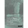 Political Theory and the Ecological Challenge - Paperback