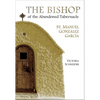 The Bishop of the Abandoned Tabernacle: St. Manuel Gonzalez Garcia - Paperback