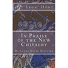 In Praise of the New Chivalry: De Laude Novae Militiae - Paperback