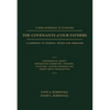 A New Approach to Studying the Covenants of Our Fathers: A Harmony of Genesis, Moses and Abraham - Paperback