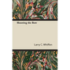 Shooting the Bow - Paperback