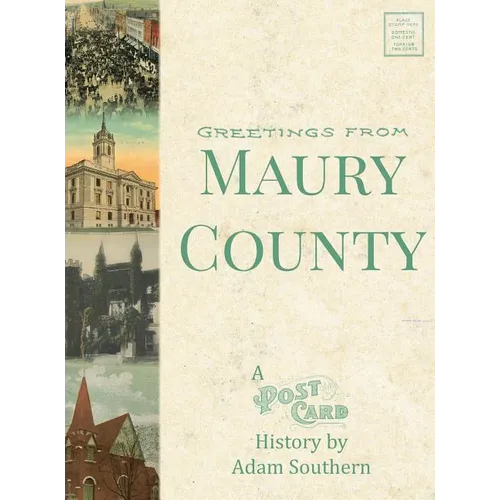 Greetings from Maury County: A Postcard History - Hardcover