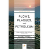 Plows, Plagues, and Petroleum: How Humans Took Control of Climate - Paperback