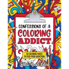 Confessions of a Coloring Addict: An adult coloring book with 30 coloring pages to feed your addiction - Paperback