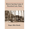 Historic Sporting Camps of Moosehead Lake, Maine - Paperback