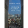 Introducing Christian Mission Today: Scripture, History and Issues - Hardcover