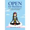 Open for Business: How to Achieve Professional Success Using the Power of Chakras - Paperback