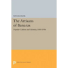 The Artisans of Banaras: Popular Culture and Identity, 1880-1986 - Paperback
