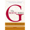 The Gnostic Bible: Revised and Expanded Edition - Paperback