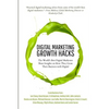 Digital Marketing Growth Hacks: The World's Best Digital Marketers Share Insights on How They Grew Their Businesses with Digital - Paperback