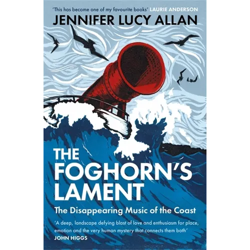 The Foghorn's Lament: The Disappearing Music of the Coast - Paperback