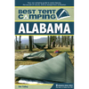 Best Tent Camping: Alabama: Your Car-Camping Guide to Scenic Beauty, the Sounds of Nature, and an Escape from Civilization - Paperback