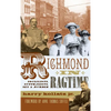Richmond in Ragtime: Socialists, Suffragists, Sex & Murder - Hardcover