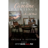 The Caroline Paintings: An Art Novel - Paperback