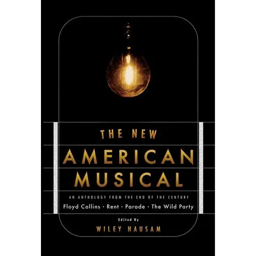 The New American Musical: An Anthology from the End of the 20th Century - Paperback