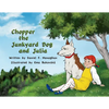 Chopper the Junkyard Dog and Julia - Paperback