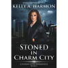 Stoned in Charm City - Paperback