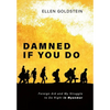 Damned If You Do: Foreign Aid and My Struggle to Do Right in Myanmar - Hardcover