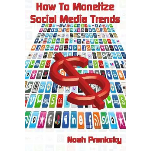 How to Monetize Social Media Trends - Paperback