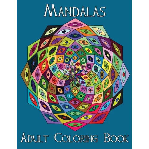 Adult Coloring Books: Mandalas - Paperback