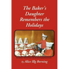 The Baker's Daughter Remembers the Holidays - Paperback