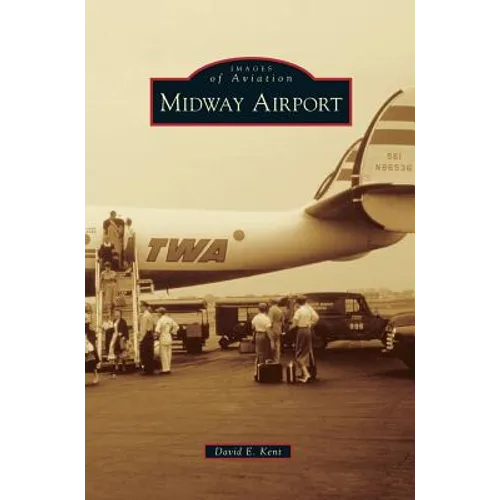 Midway Airport - Hardcover