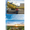 How to Succeed in the Agricultural Aerial Aviation Business - Paperback