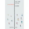 Let the Little Children Come: Family Worship on Sunday (and the Other Six Days Too) - Paperback