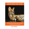 African Serval Cats as Pets - Paperback