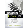 Transcending the Color Line: The Sociology of Black Experience in America - Paperback