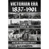 Victorian Era 1837-1901: Rise Of The Modern World - Paperback