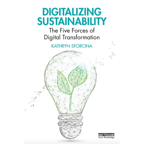 Digitalizing Sustainability: The Five Forces of Digital Transformation - Paperback