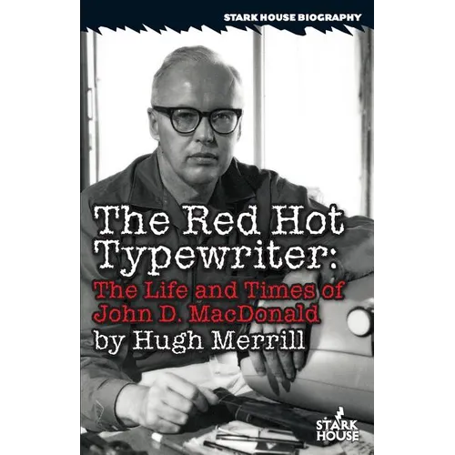 The Red Hot Typewriter: The Life and Times of John D. MacDonald - Paperback
