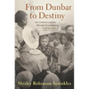 From Dunbar to Destiny: One Woman's Journey Through Desegregation and Beyond - Paperback