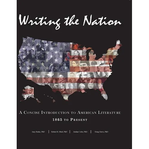 Writing the Nation: A Concise Introduction to American Literature 1865 to Present - Paperback