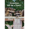Grandma, Tell Me a Story...About Critters - Paperback
