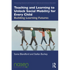 Teaching and Learning to Unlock Social Mobility for Every Child: Building Learning Futures - Paperback