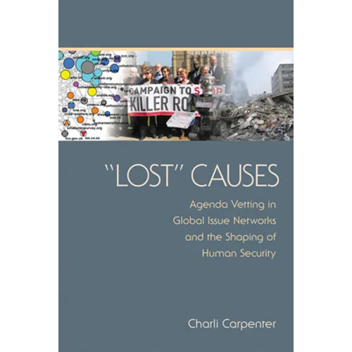 "lost" Causes: Agenda Vetting in Global Issue Networks and the Shaping of Human Security - Paperback