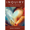 Inquiry - Waking Up From Beliefs Waking Up To Life - Paperback