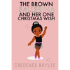 The Brown Ballerina and Her One Christmas Wish - Paperback